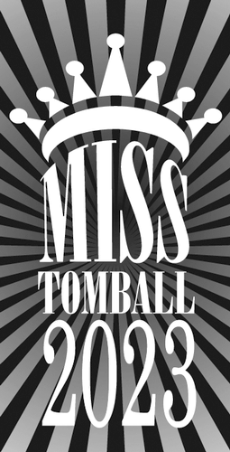 Miss Tomball pageant coming up soon.